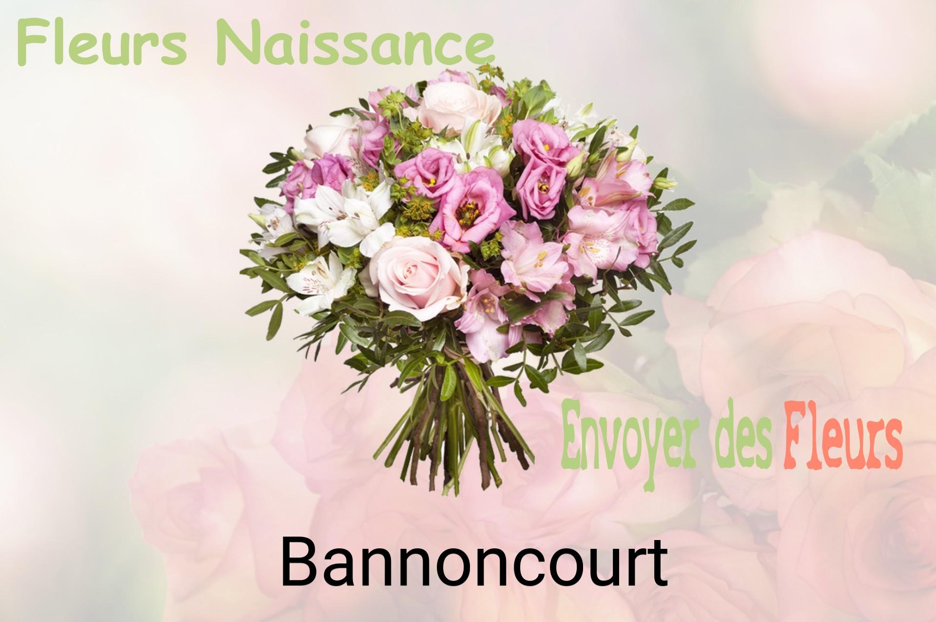 Bouquet de fleurs de naissance livré à Bannoncourt